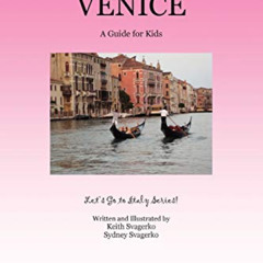 Read KINDLE 📂 SYDNEY TRAVELS TO VENICE: A Guide for Kids - Let's Go to Italy Series!