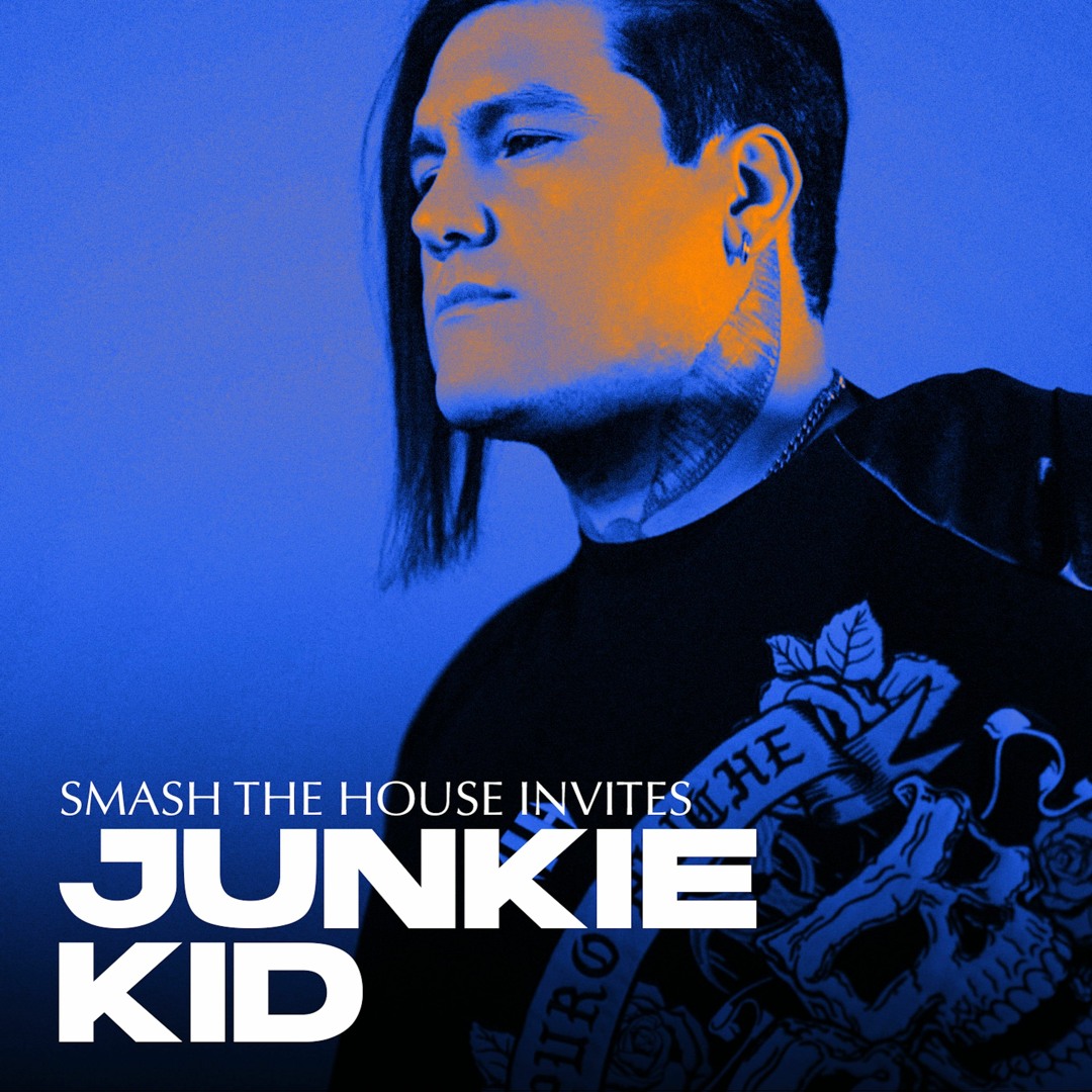 Stream Smash The House Invites Junkie Kid By Smash The House Listen