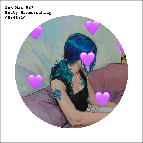 Sex Mix 027: Betty Hammerschlag
