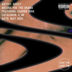 Reezy - For The Drama EP (G_88) [Ghetto Ghetto]