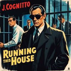 J. Cognitto - Running This House