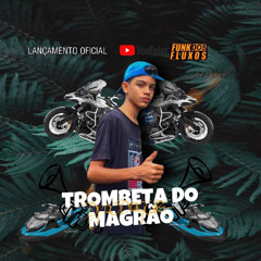 TROMBETA DO MAGRÃO(DJ RODRIGUEZZ)2K20