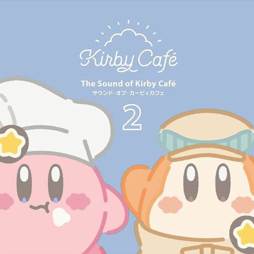 Stream Listen To The Sound Of Kirby Cafe 2 Playlist Online For Free On Soundcloud