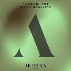 002 - Anderblast - Heavy Bassline [Edit]