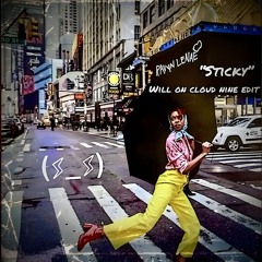 Ravyn Lenae- Sticky (Will On Cloud Nine Edit) [Radio Mix] *FREE~DOWNLOAD*