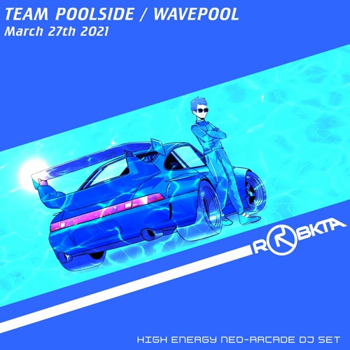 RoBKTA Live @ Team Poolside Wavepool 27/03/21 - NEO ARCADE DJ SET