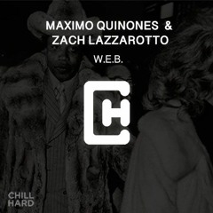 Maximo Quinones, Zach Lazzarotto -  W.E.B.