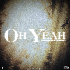 Oh Yeah ft. shwarren (prod. 1deevo + jissa)