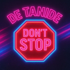 DE TANIDE - Don't Stop
