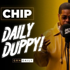 Chip - Daily Duppy [GRM Daily] 2023