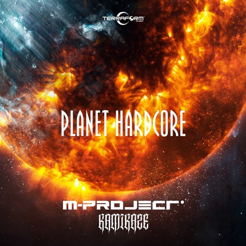 M-Project & Kamikaze - Planet Hardcore