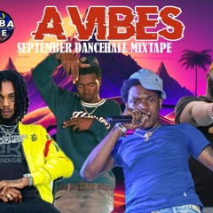 A Vibes |September 2023 Dancehall Mixtape | Chronic Law, Skeng, Najeerii, Roze Don, Valiant