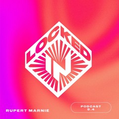 Locked-In Podcast 5.4 [Rupert Marnie]