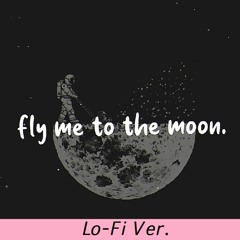 fly me to the moon (Lo-Fi remix) [ft.ai] || OUT ON SPOTIFY