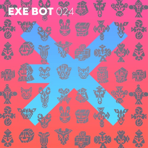 EXE Club Guest Mix - EXE BOT 024