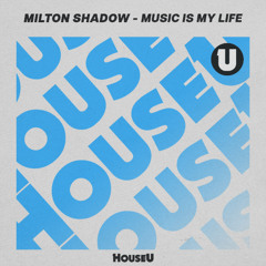 Milton Shadow - Music Is My Life