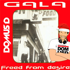 Freed from desire xmas edition (Domus D rework) - Gala