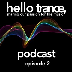 Hello Trance Podcast Episode 2 - Kate Kory & Tom Bradshaw
