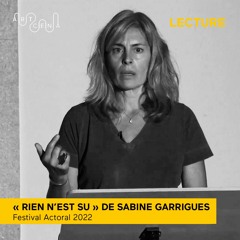 Lecture - « Rien n'est su » de Sabine Garrigues