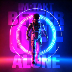 Alice Deejay - Better Off Alone (im:Takt Extended Remix)