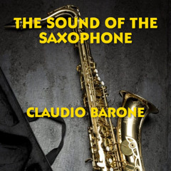 THE SOUND OF THE SAXOPHONE - CLAUDIO BARONE (House Dub Mix)