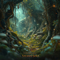 Nobody Epic – Sylvan Soul