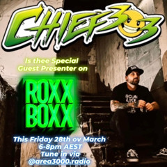 ROXX BOXX with Special Guest Presenter CHIEF303 (UK) - 28 March 2025