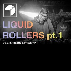Necro & Presenta - Liquid Rollers Pt. 1 (August 2022)