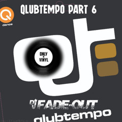 Fade-out presents: THE BEST of QLUBTEMPO PART 6: 100% VINYL