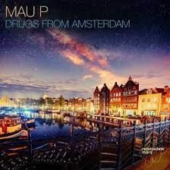 Mau P X TAZI  - Drugs From Amsterdam