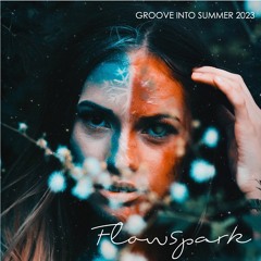 GROOVE INTO SUMMER 2023 MIX