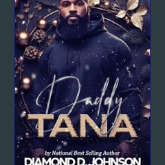 ((Ebook)) 🌟 Daddy Tana     Kindle Edition <(DOWNLOAD E.B.O.O.K.^)