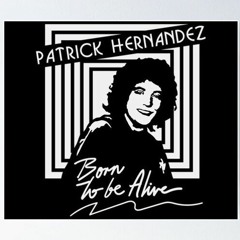 Patrick Hernandez - Born To Be Alive (RAPH Techno Remix)