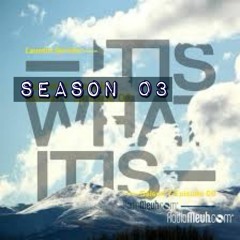 It Is What It Is - Saison 03