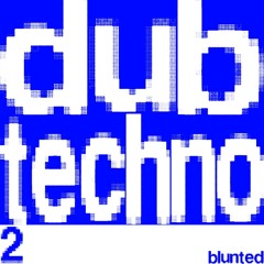 dub techno mix - blunted