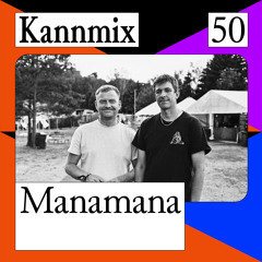 KANNMIX 50 | Manamana (Escape To Olganitz)