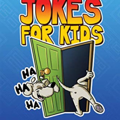 [View] PDF 🖌️ Knock Knock Jokes for Kids: 300+ Sidesplitting Jokes That Will Make Yo