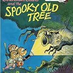 [Read] KINDLE 📁 The Berenstain Bears and the Spooky Old Tree (Big Bright & Early Boa