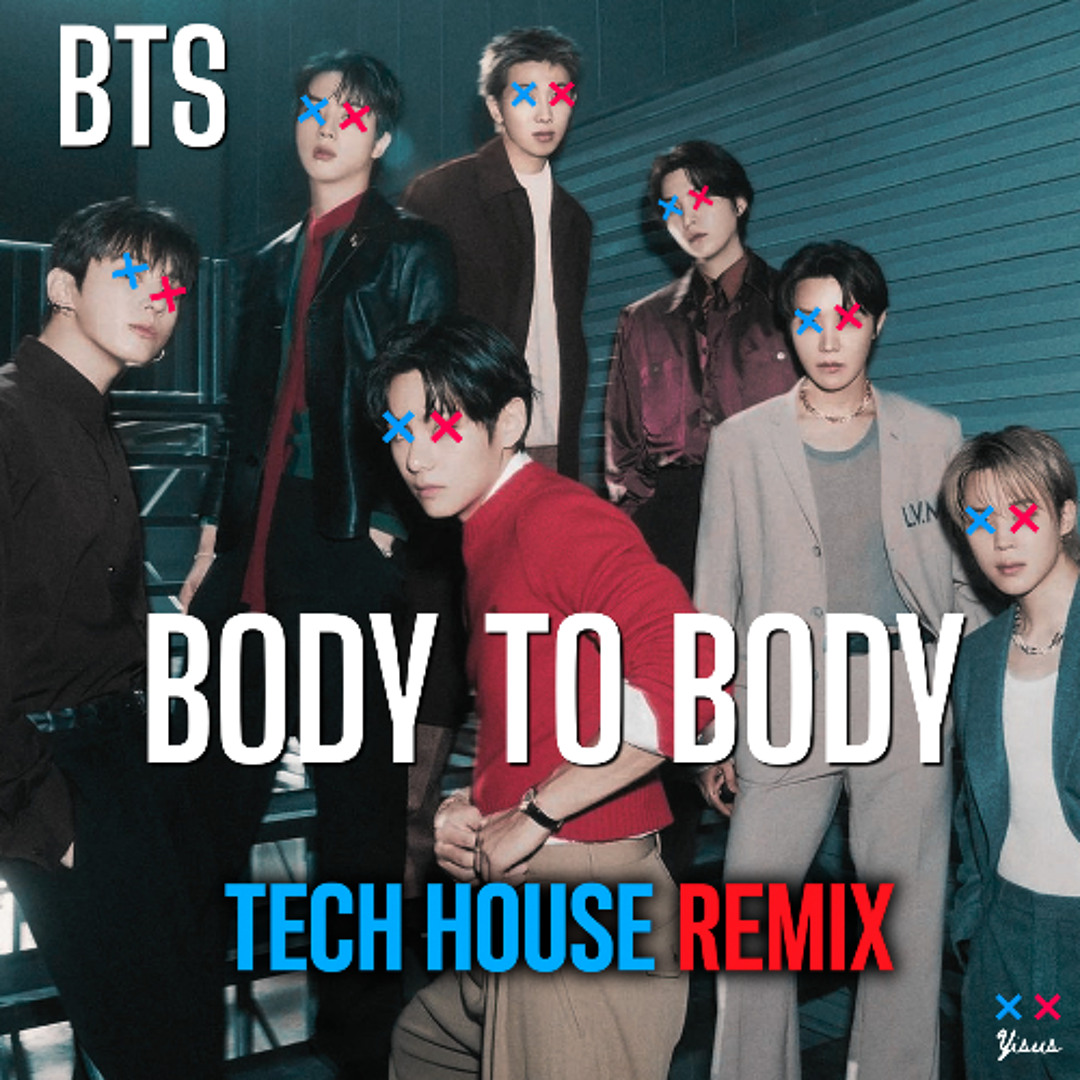 Stream Body to Body - BTS (Yisus Tech House Remix) by Yisus | Listen ...