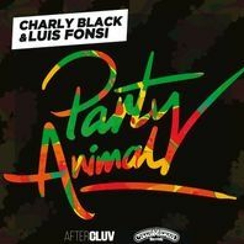 Stream Party Animal Song - The Ultimate English Party Song by Charly Black  and Luis Fonsi - MP3 Download L by Grant Looks | Listen online for free on  SoundCloud
