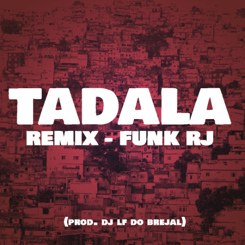 Tadala - Remix Funk RJ = 2025 (PROD. DJ LF DA BREJAL)