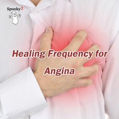 Healing Frequency for Angina - Spooky2 Rife Frequencies