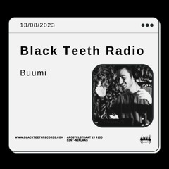 Black Teeth Radio: Buumi (13/08/2023)