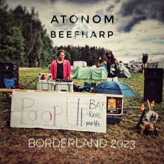 Atonom b2b beefharp - Poop Up Your Life (Borderland 2023)