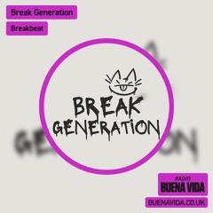 Break Generation w/Special Guest: Obscure Sound - Radio Buena Vida 02.02.25