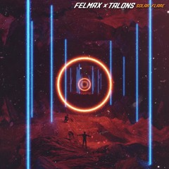 Felmax & Talons - Solar Flare