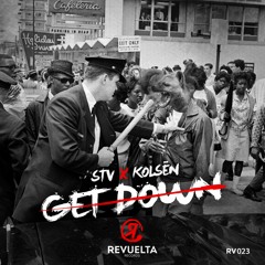 Get Down | STV & KOLSËN [OUT NOW]