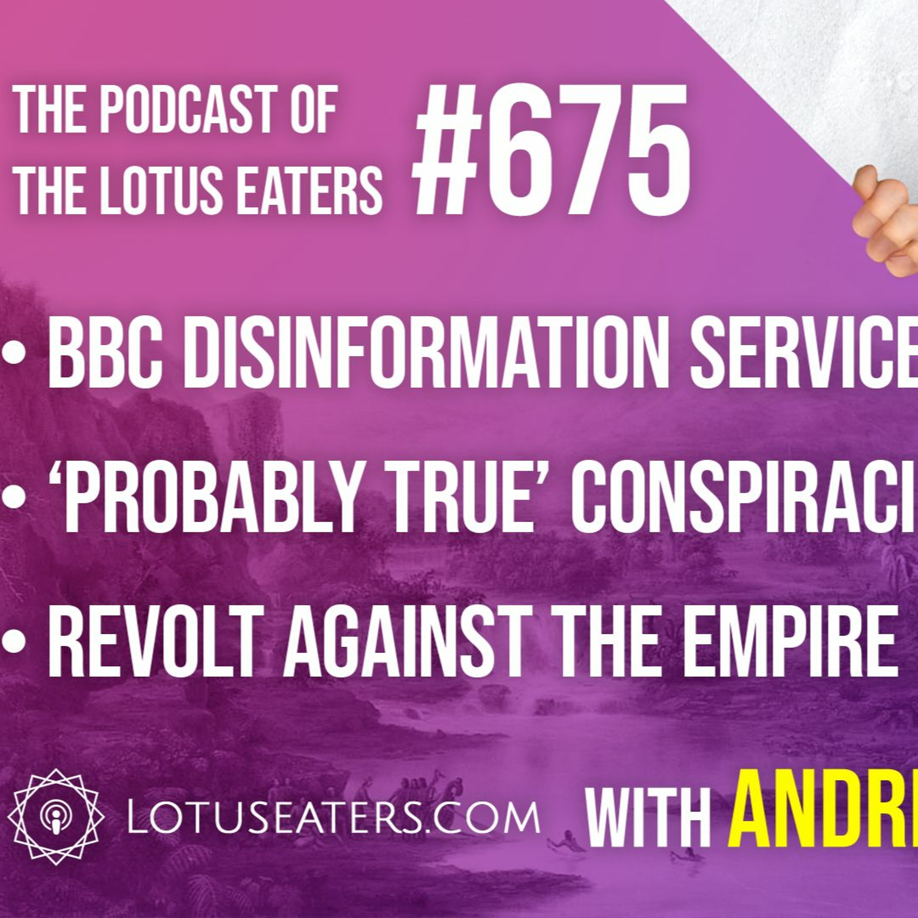 The Podcast of the Lotus Eaters #675