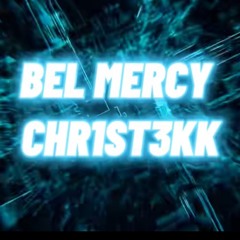 BEL MERCY - CHR1ST3KK RMX[HARDTEKK]