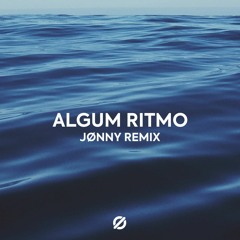 Gilsons e Jovem Dionísio - Algum Ritmo (JØNNY Remix)
